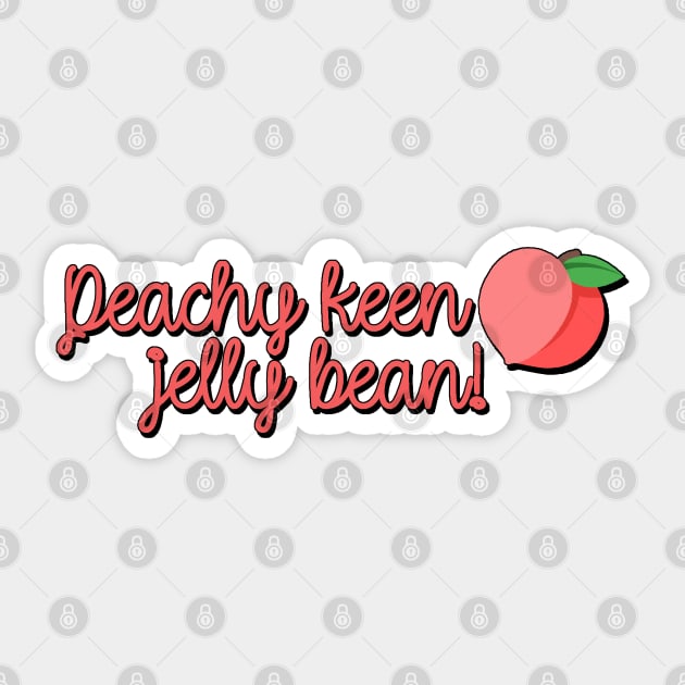 Peachy Keen Jelly Bean Rizzo Quote Grease Sticker TeePublic